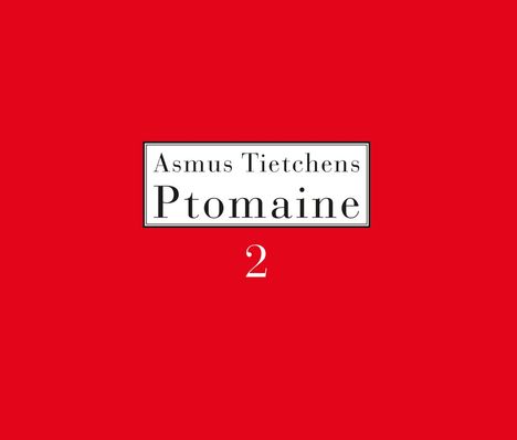 Asmus Tietchens: Ptomaine 2, CD