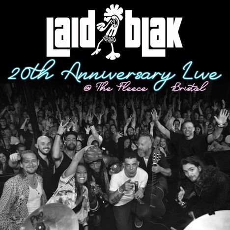 Laid Blak: 20th Anniversary: Live At The Fleece, Bristol, 1 CD und 1 Blu-ray Disc