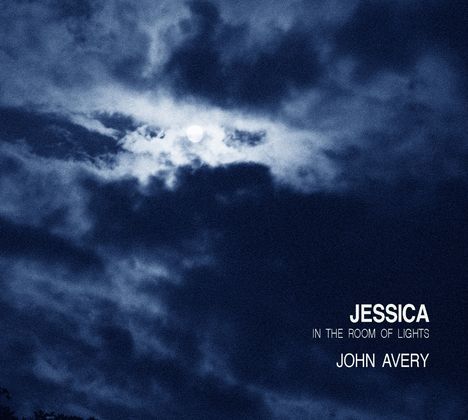 John Avery: Jessica In The Room Of Lights, CD
