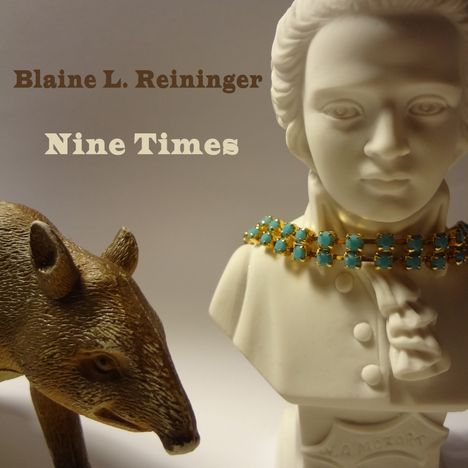 Blaine L. Reininger: Nine Times, CD