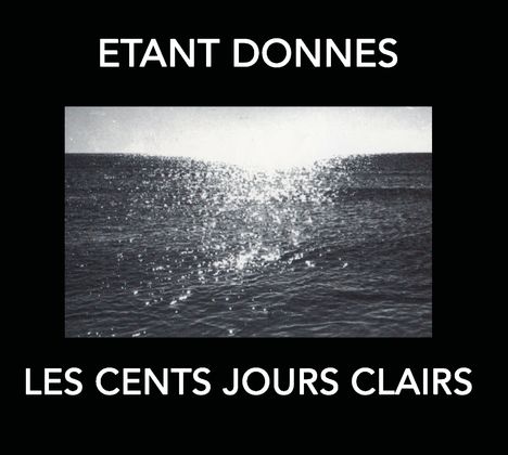 Étant Donnés: Les Cent Jours Claires, CD