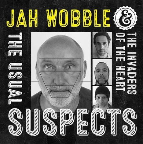 "JAH WOBBLE & THE INVADERS OF THE HEART" und "THE USUAL SUSPECTS" auf schwarzem Hintergrund mit Fotos von Gesichtern.