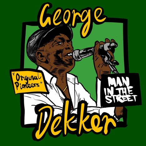 „George Dekker“, „Original Pioneers“, „Man in the Street“. Sänger mit Mütze und Mikrofon. Illustration auf grünem Hintergrund.