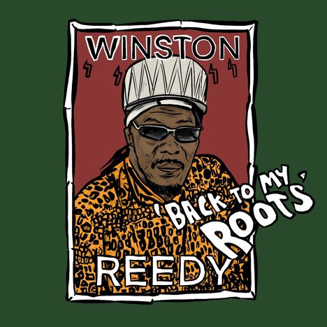 "WINSTON REEDY" und "Back to my Roots". Illustration eines Mannes mit Sonnenbrille und traditionellem Hut auf rotem Hintergrund.