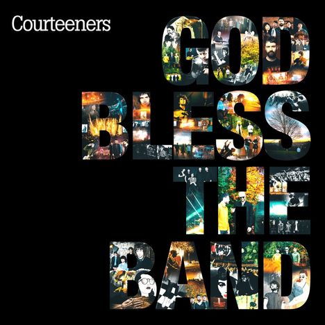 Text: "Courteeners GOD BLESS THE BAND". Die Buchstaben sind mit vielfältigen Bildern gefüllt und auf schwarzem Hintergrund.