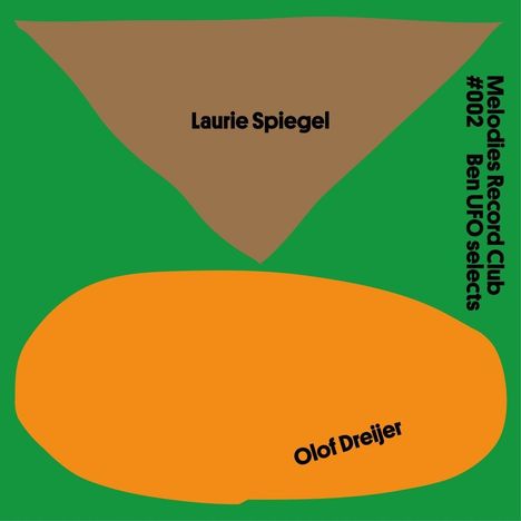 Laurie Spiegel &amp; Olof Dreijer: Melodies Record Club 002: Ben UFO Selects, Single 12"