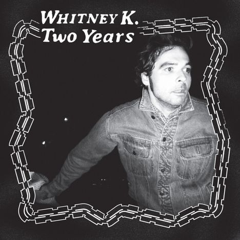 Whitney K: Two Years, CD