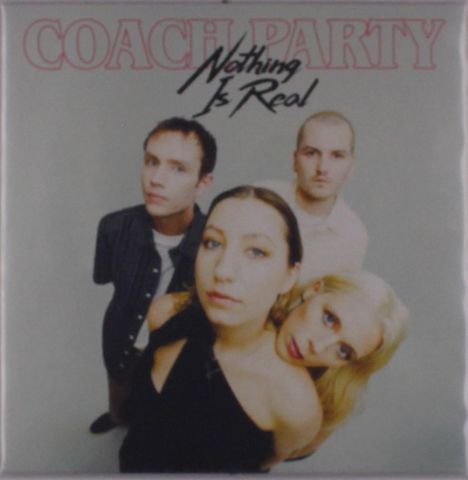 Coach Party: Nothing Is Real, Single 10"