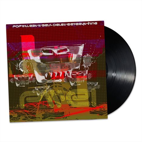 Pop Will Eat Itself: Delete Everything (Black Vinyl), LP