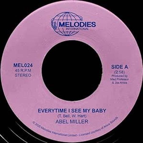 Der Text zeigt: "MELODIES INTERNATIONAL," "EVERYTIME I SEE MY BABY," "ABEL MILLER," "MEL024," "45 RPM STEREO," "SIDE A."