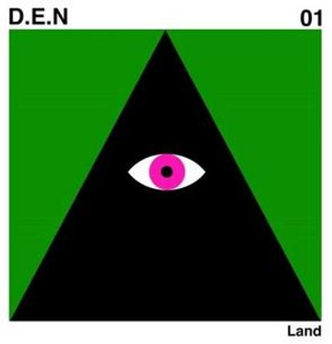Text: "D.E.N", "01", "Land". Ein schwarzes Dreieck mit einem magenta-weißen Auge auf grünem Hintergrund.