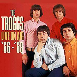 The Troggs: Live On Air '66 - '68, 2 CDs