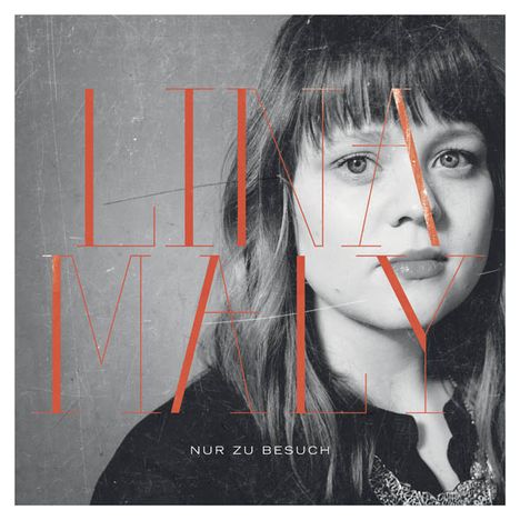 Lina Maly: Nur zu Besuch, CD