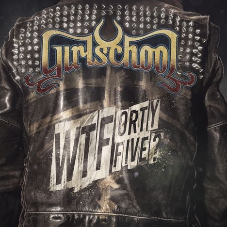 Girlschool: WTFortyfive?, LP