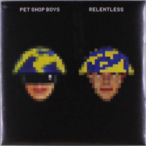 Text oben: "PET SHOP BOYS RELENTLESS". Zwei verpixelte Gesichter mit bunten Helmen auf schwarzem Hintergrund.
