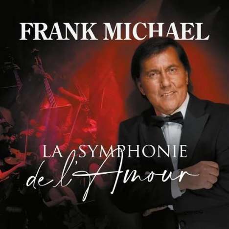 Frank Michael: La Symphonie De L'Amour, 1 CD und 1 Merchandise