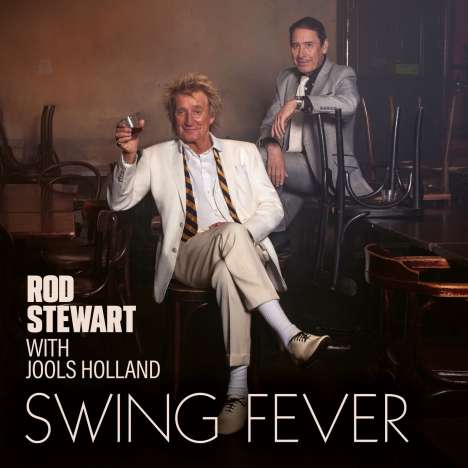 Rod Stewart &amp; Jools Holland: Swing Fever, CD