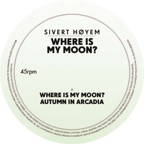 Sivert Høyem (Madrugada): Where Is My Moon?, Single 10"