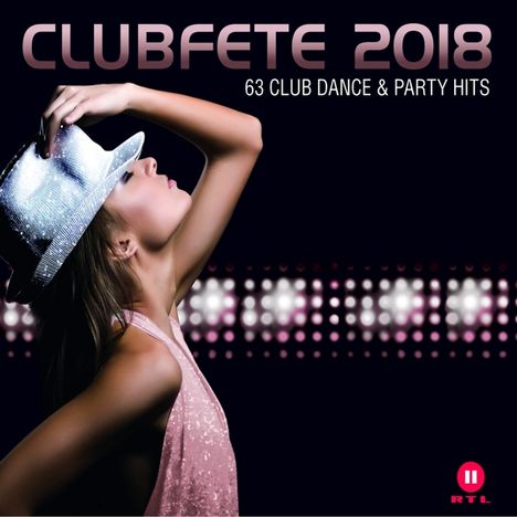 Clubfete 2018 (63 Club Dance &amp; Party Hits), 3 CDs