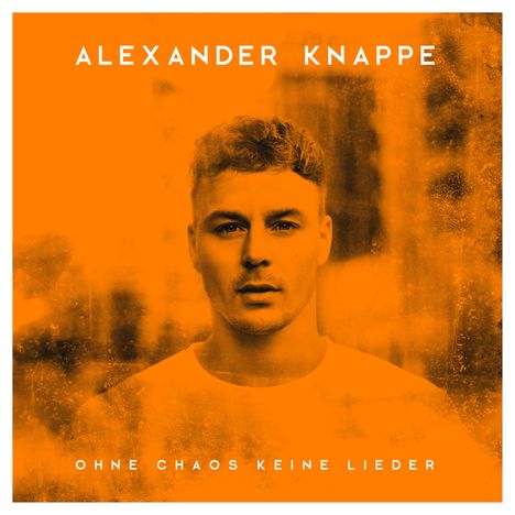 Knappe (Alexander Knappe): Ohne Chaos keine Lieder (Deluxe-Box), 2 CDs, 1 Merchandise und 1 Buch