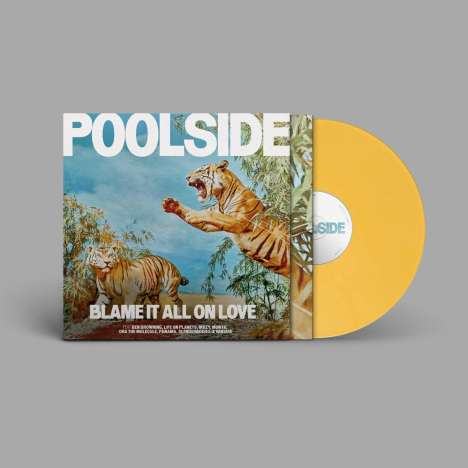 Poolside: Blame It All On Love (Yellow Vinyl), LP