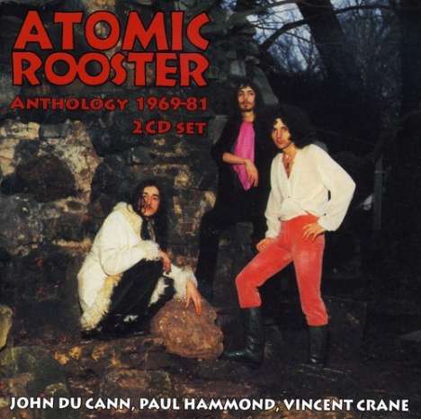 Atomic Rooster: Anthology 1969 - 1981, 2 CDs