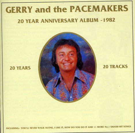 Gerry &amp; The Pacemakers: 20 Year Anniversary Album 1982, CD