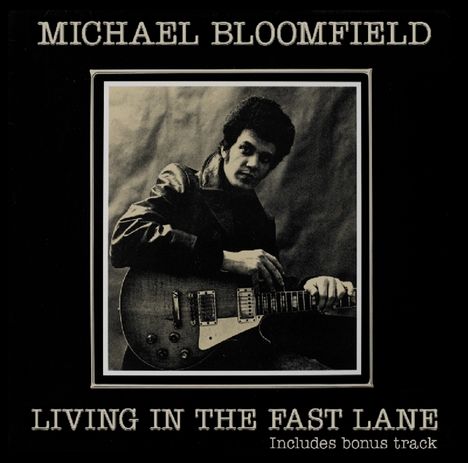 Michael Bloomfield: Living In The Fast Lane, CD