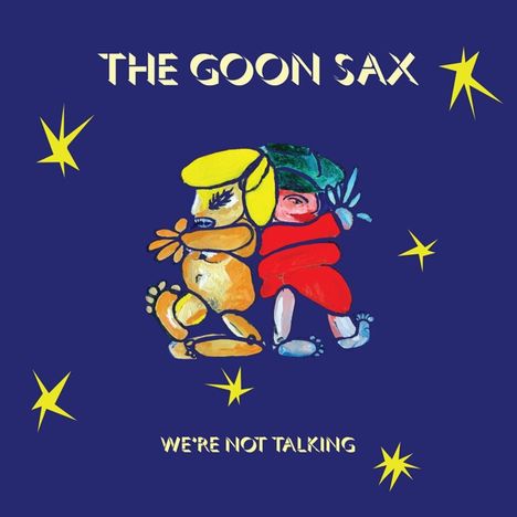 The Goon Sax: We're Not Talking, CD