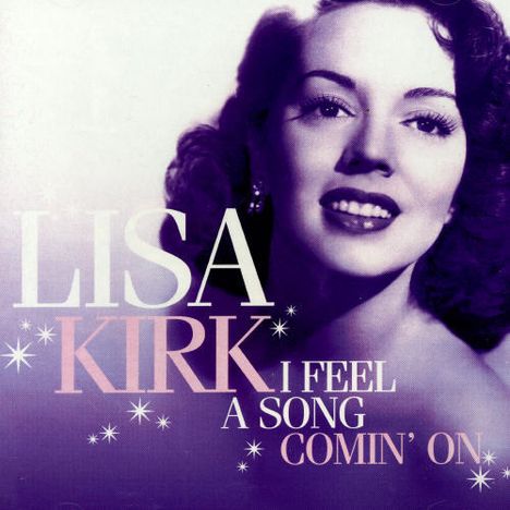 Lisa Kirk: I Feel A Song Comin' On, CD