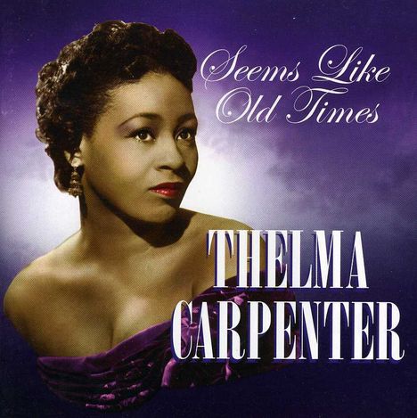 Thelma Carpenter: Seems Like Old Times, CD