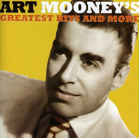 Art Mooney: Greatest Hits &amp; More, CD