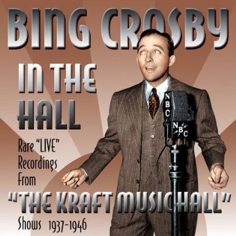 Bing Crosby (1903-1977): Bing Crosby In The Hall: Rare Live Recordings 1937 - 1946, CD