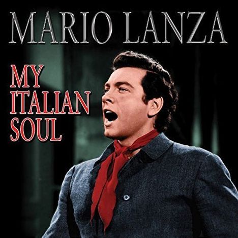 Mario Lanza (1921-1959): My Italian Soul, CD