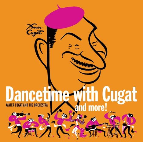 Xavier Cugat (1900-1990): Dancetime With Cugat And More!, CD