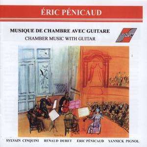 Eric Penicaud (geb. 1952): Kammermusik mit Gitarre, CD