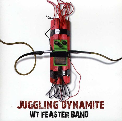 WT Feaster Band: Juggling Dynamite, CD