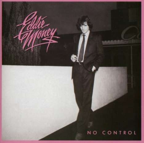 Eddie Money: No Control (Limited Collector's Edition) (Remastered &amp; Reloaded), CD