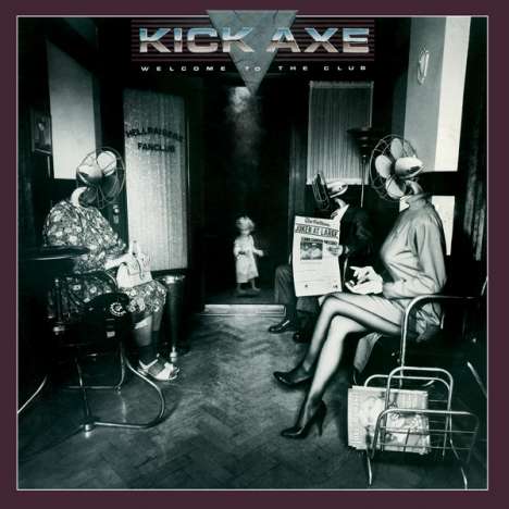 Kick Axe: Welcome To The Club (Limited Collector's Edition) (Remastered &amp; Reloaded), CD