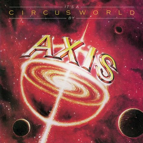 Axis: It's A Circus World (Collector's Edition) (Remastered &amp; Reloaded), CD