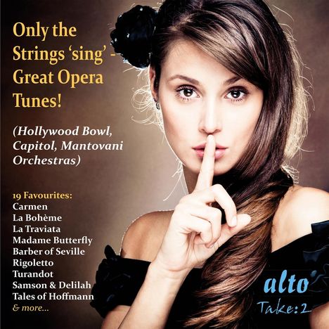 "Only the Strings 'sing' - Great Opera Tunes! 19 Favourites: Carmen, La Bohème, La Traviata... Frau mit Finger auf den Lippen."