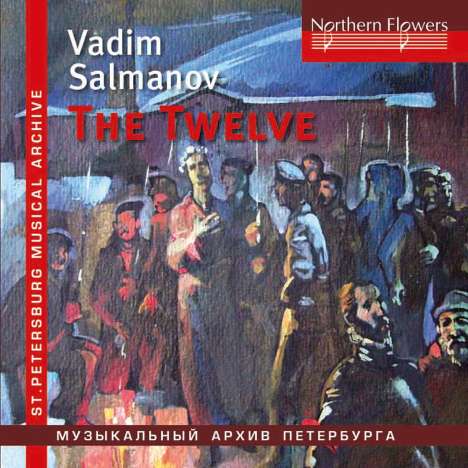 Vadim Salmanov (1912-1978): The Twelve (Oratorium), CD