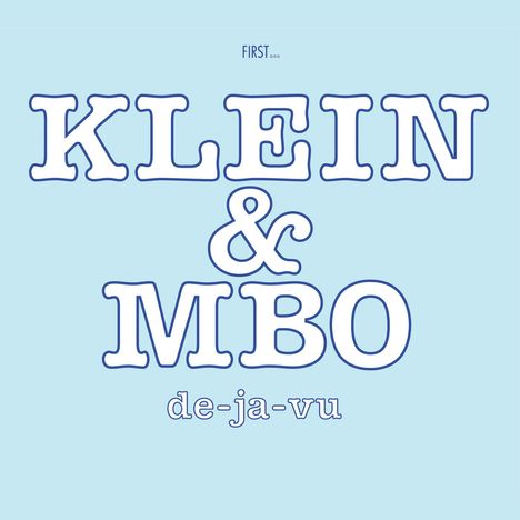 Klein &amp; MBO: De-Ja-Vu, CD