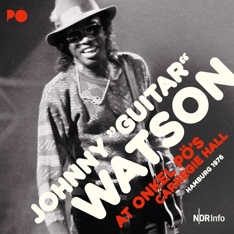 Johnny 'Guitar' Watson: At Onkel Pö's Carnegie Hall Hamburg 1976, CD