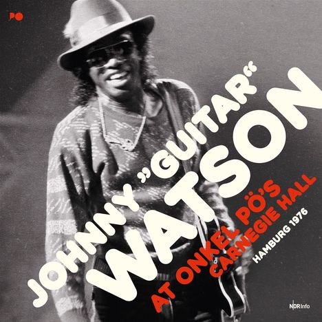 Johnny 'Guitar' Watson: At Onkel Pö's Carnegie Hall Hamburg 1976 (180g), 2 LPs