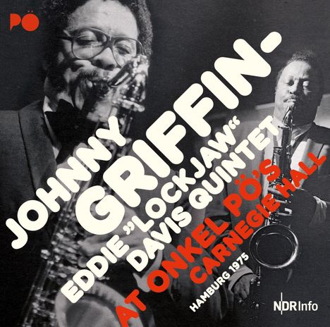 Eddie 'Lockjaw' Davis &amp; Johnny Griffin: At Onkel Pö's Carnegie Hall: Hamburg 1975 (180g), 2 LPs