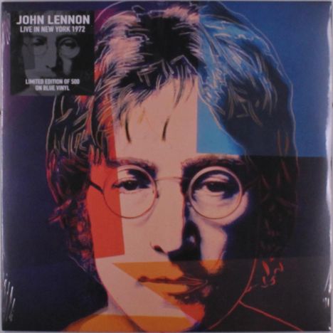 Text: "JOHN LENNON LIVE IN NEW YORK 1972. LIMITED EDITION OF 500 ON BLUE VINYL." Illustration: Buntes Porträt eines Mannes.