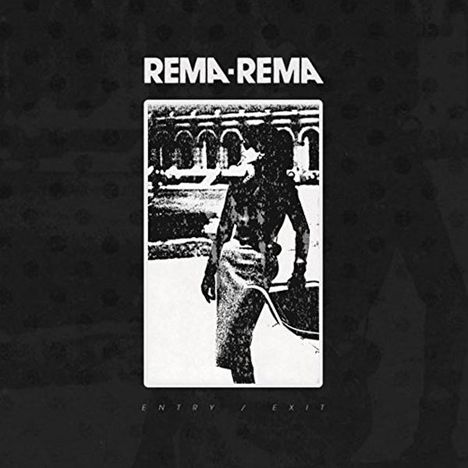 Rema-Rema: Entry / Exit, Single 12"