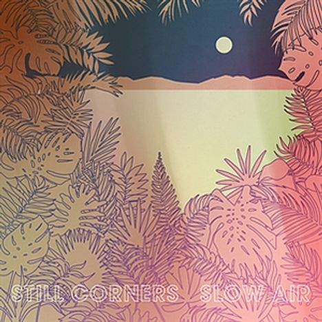 Still Corners: Slow Air, CD