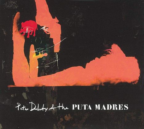 Peter Doherty: Peter Doherty &amp; The Puta Madres (Deluxe Edition), 2 CDs und 1 DVD